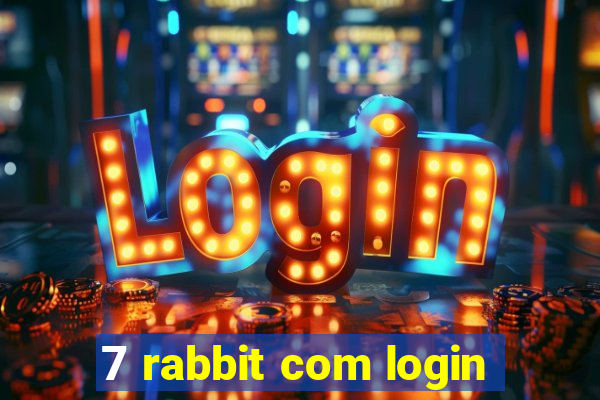 7 rabbit com login